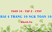 Bài 4 trang 10 SGK Toán 10 Tập 2 Chân trời sáng tạo